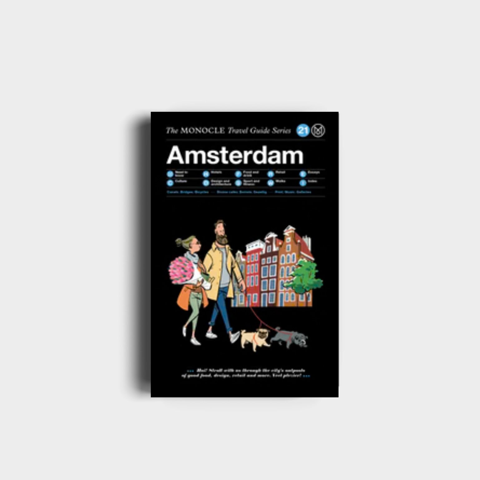 AMSTERDAM: THE MONOCLE TRAVEL GUIDE SERIES (UPDATED VERSION)