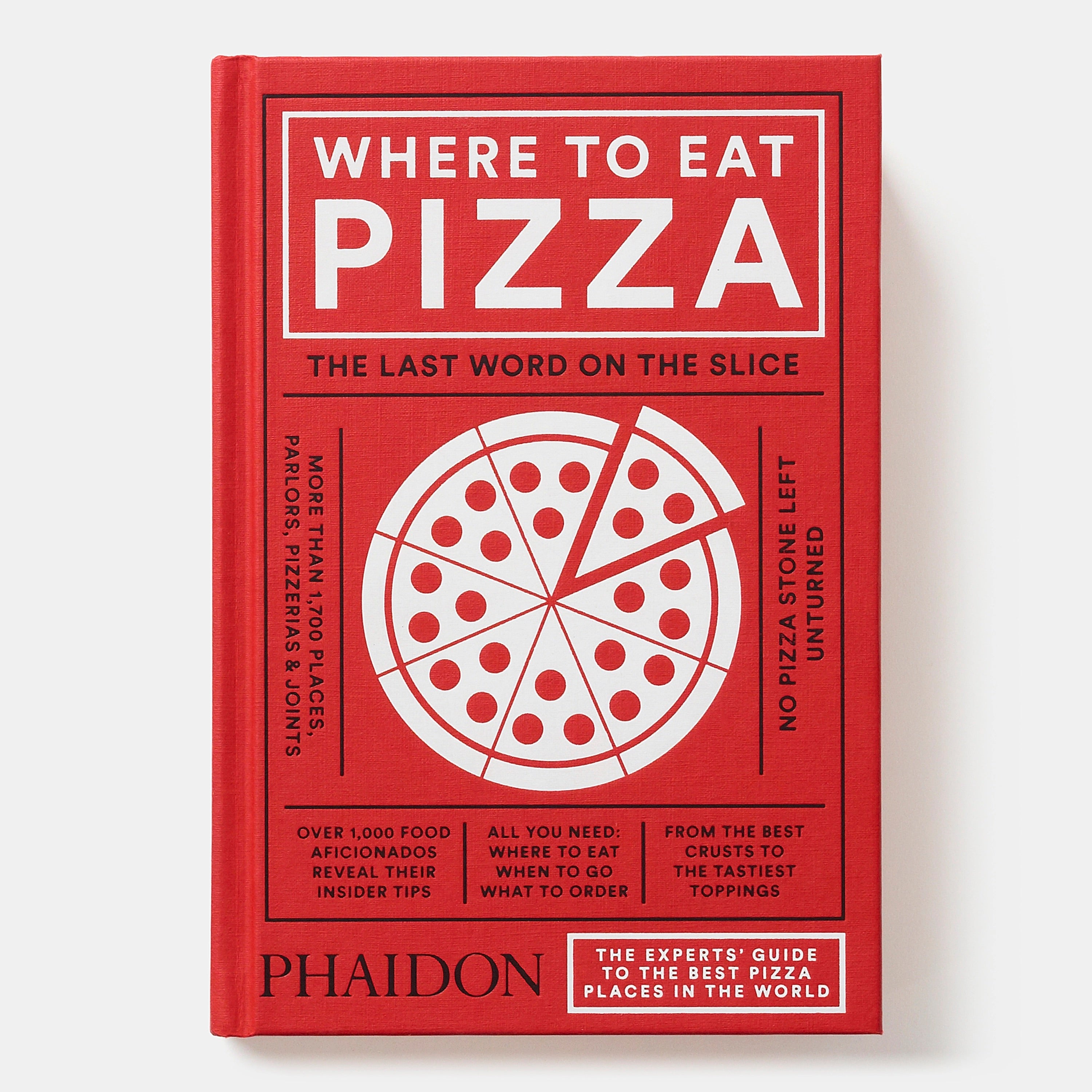 WHERE TO EAT PIZZA: THE LAST WORD ON THE SLICE
