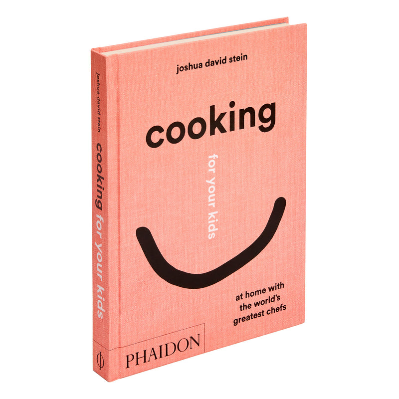 COOKING FOR YOUR KIDS:  AT HOME WITH THE WORLD'S GREATEST CHEFS