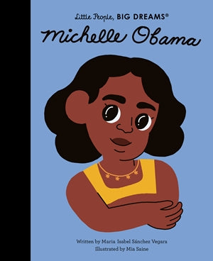 MICHELLE OBAMA (Little People, BIG DREAMS)