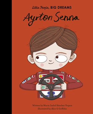 AYRTON SENNA (Little People, BIG DREAMS)