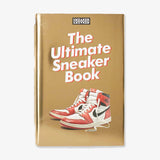 SNEAKER FREAKER. THE ULTIMATE SNEAKER BOOK