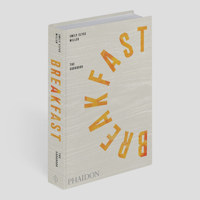 BREAKFAST THE COOK BOOK EMILY ELISE MILER