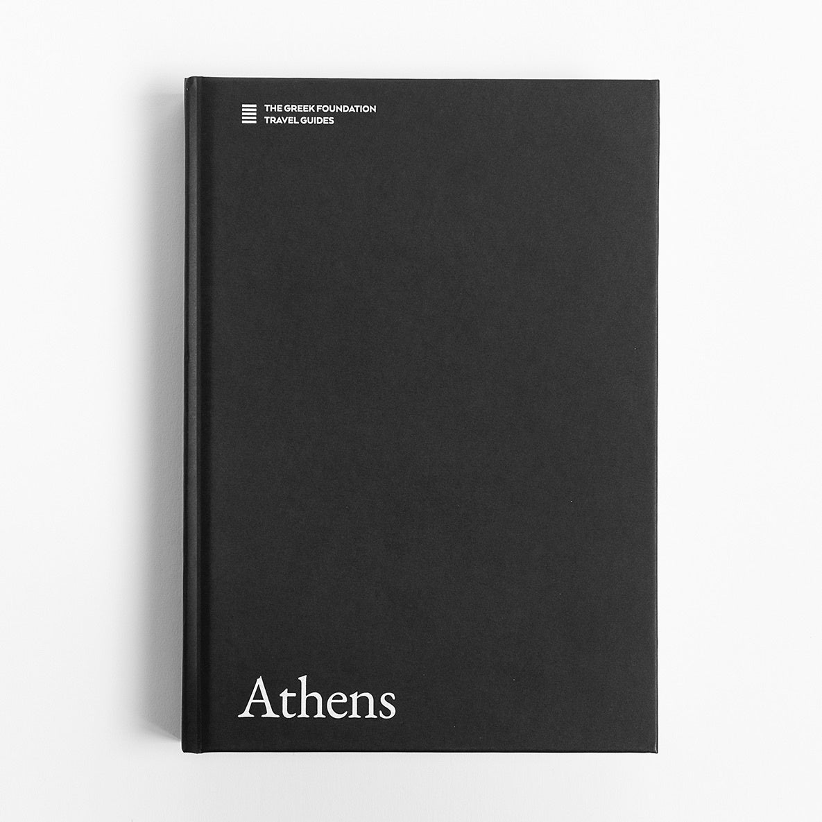 ATHENS: THE GREEK FOUNDATION TRAVEL GUIDES